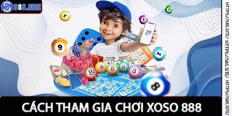 Cách tham gia xổ số 88 vô cùng đơn giản