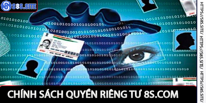 Chính Sách Quyền Riêng Tư 8S -  Cập Nhật Nội Dung 2025