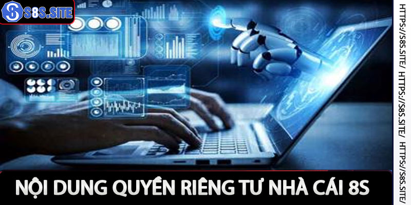 Nội dung quyền riêng tư nhà cái 8s